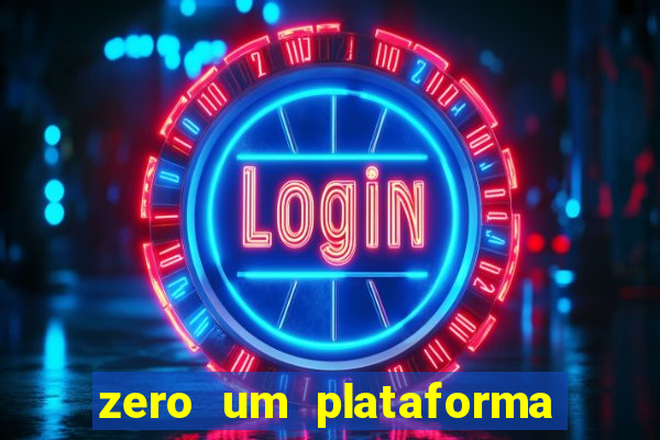 zero um plataforma de jogos